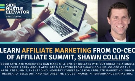 Learn About Affiliate Marketing From the Co-Founder of Affiliate Summit, Shawn Collins